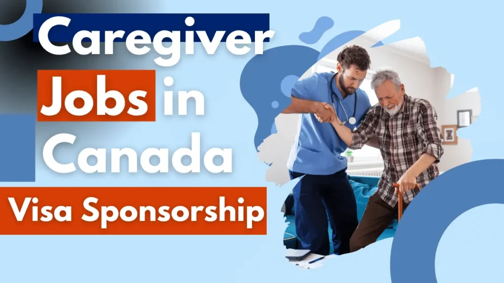 Caregiver Jobs in Canada with Visa Sponsorship 2026