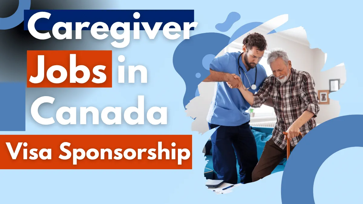 Caregiver Jobs in Canada with Visa Sponsorship 2026