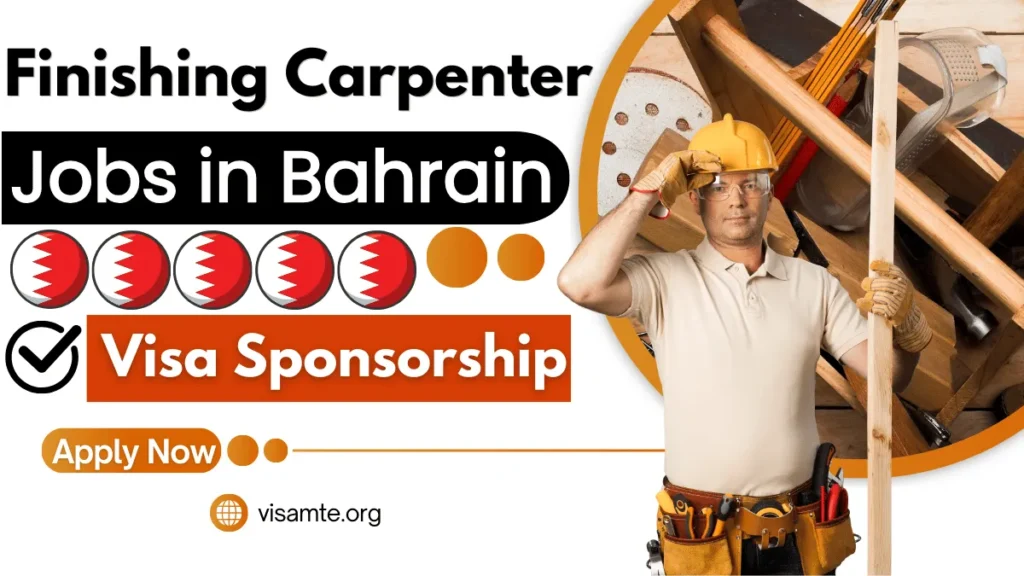 Finishing Carpenter Jobs in Bahrain with  Visa Sponsorship 2026