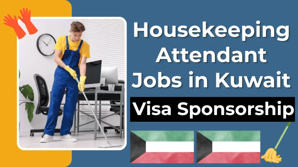 Housekeeping Attendant Jobs in Kuwait For Foreigners with Visa Sponsorship 2026