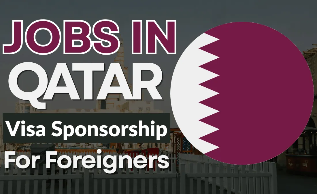 Jobs in Qatar for Foreigners with Visa Sponsorship 2026