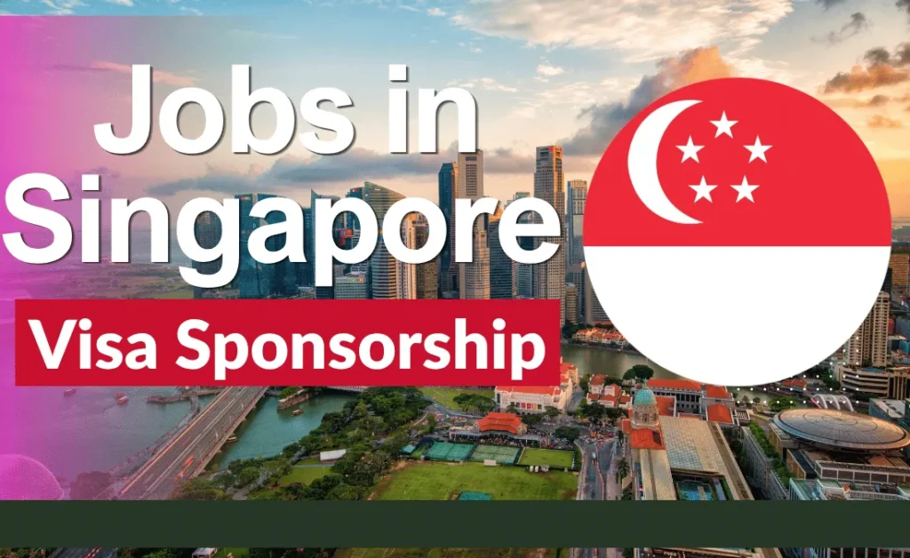 Jobs in Singapore with Visa Sponsorship 2026