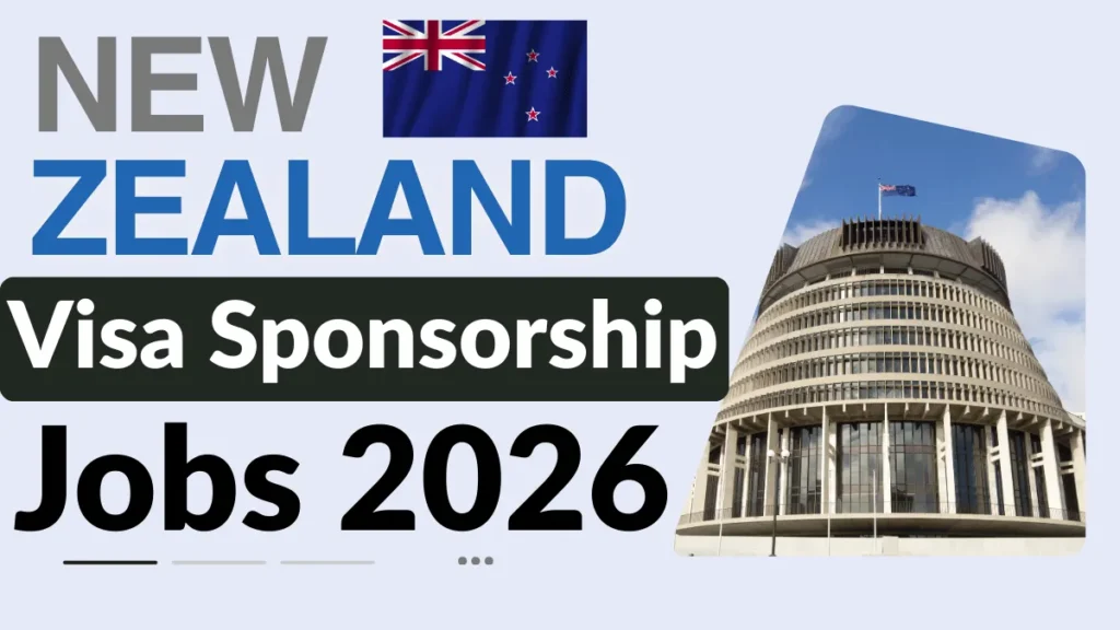 Jobs in New Zealand with Visa Sponsorship 2026 (NZD 7,000 Per Month)