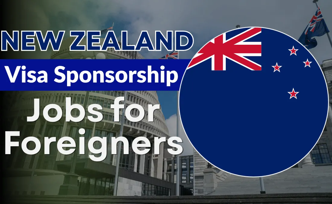 New Zealand Visa Sponsorship Jobs for Foreigners 2026