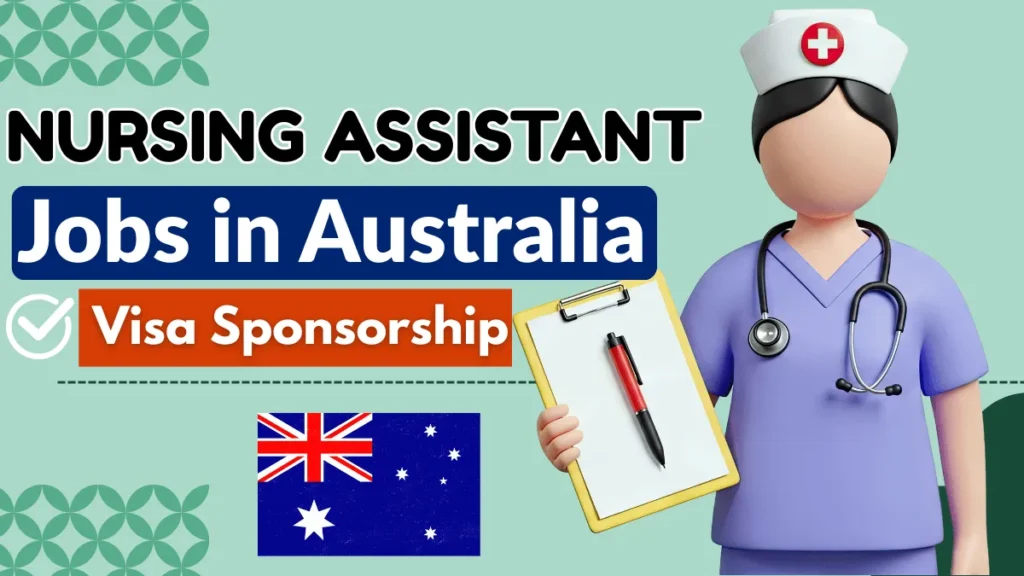 Nursing Assistant Jobs in Australia with Visa Sponsorship 2026 (AUD 28 to AUD 35 Per Hour)
