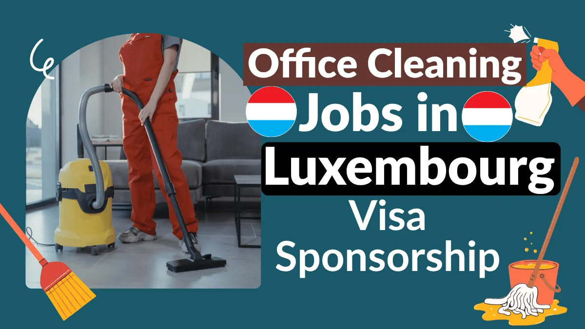 Office Cleaning Jobs in Luxembourg with Visa Sponsorship 2026 (EUR 3,200 to EUR 3,800 Per Month)