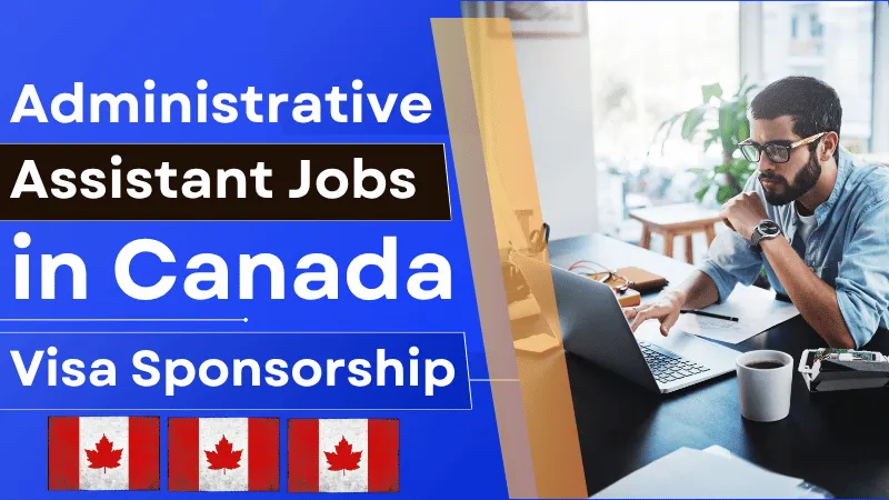 Administrative Assistant Jobs in Canada with Visa Sponsorship 2026