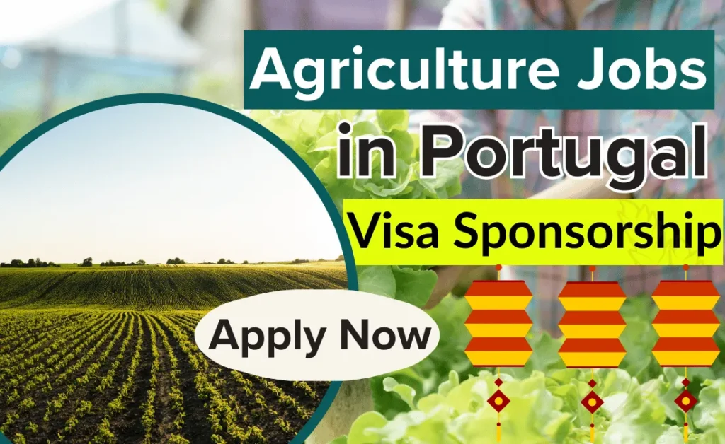 Agriculture Jobs in Portugal with Visa Sponsorship 2026