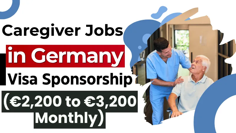 Caregiver Jobs in Germany with Visa Sponsorship 2026 (€2,200 to €3,200 Monthly)