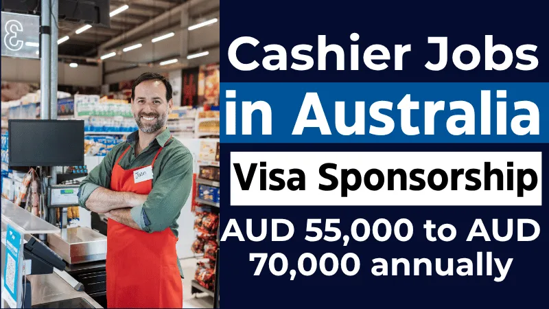 Cashier Jobs in Australia with Visa Sponsorship 2026 (AUD 55,000 to AUD 70,000 Annually)