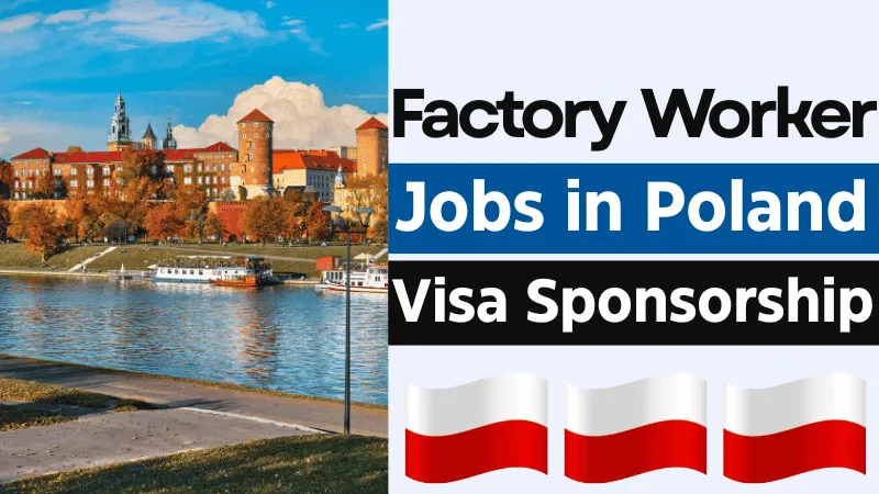 Factory Worker Jobs in Poland with Visa Sponsorship 2026