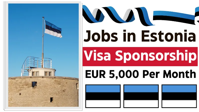 Jobs in Estonia with Visa Sponsorship 2026