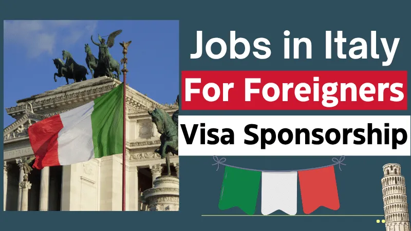 Jobs in Italy for Foreigners with Visa Sponsorship 2026