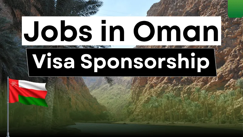 Jobs in Oman for Foreigners with Visa Sponsorship 2026