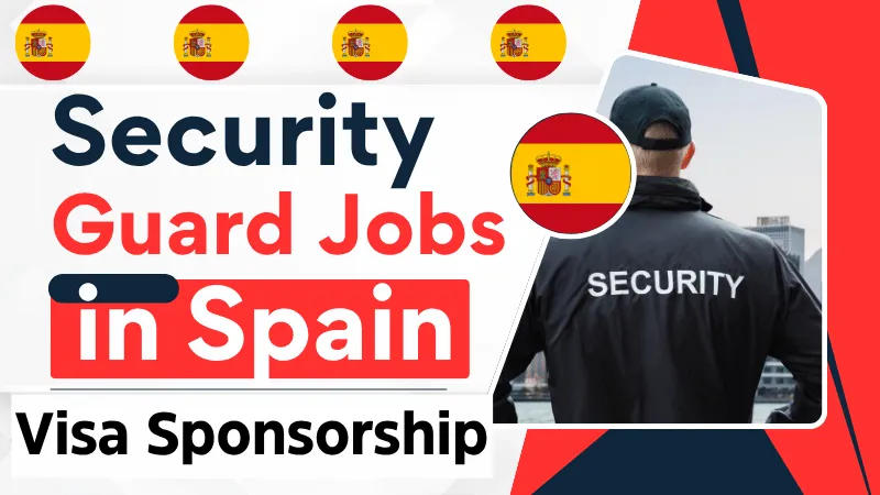 Security Guard Jobs in Spain with Visa Sponsorship 2026 (€1,200 to €1,800 Monthly)