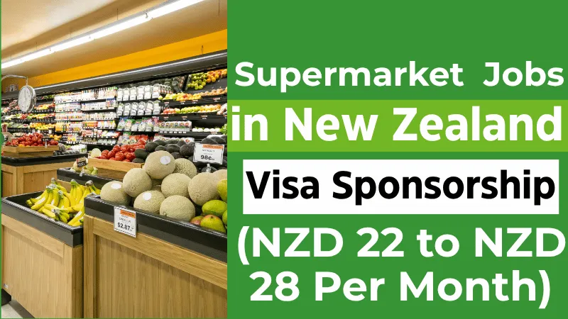 Supermarket Jobs in New Zealand with Visa Sponsorship 2026