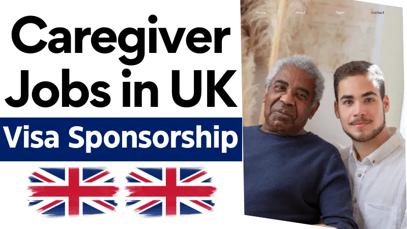Caregiver Jobs in UK with Visa Sponsorship 2026 (£21,000 - £34,000 Per Year)