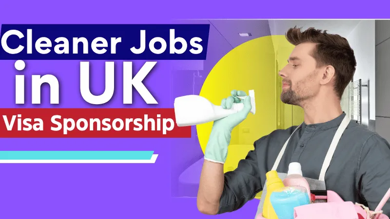 Cleaner Jobs in UK with Visa Sponsorship 2026 (£1,500 to £2,200 Annually)