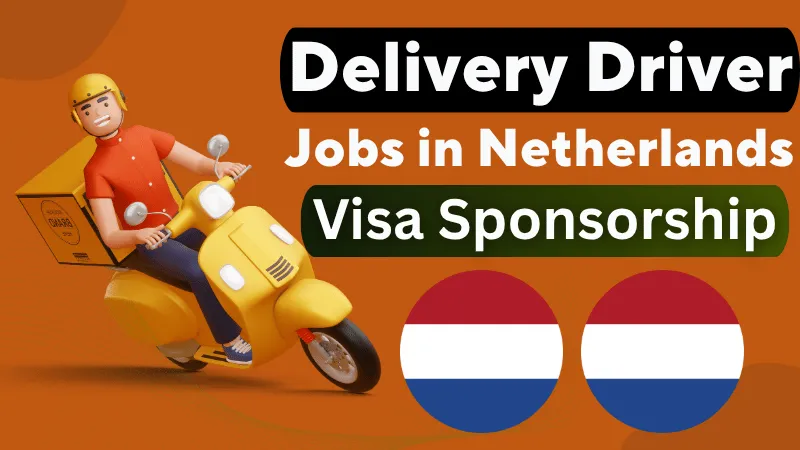 Delivery Driver Jobs in Netherlands with Visa Sponsorship 2026 (€2,100 to €3,800 Per Month)