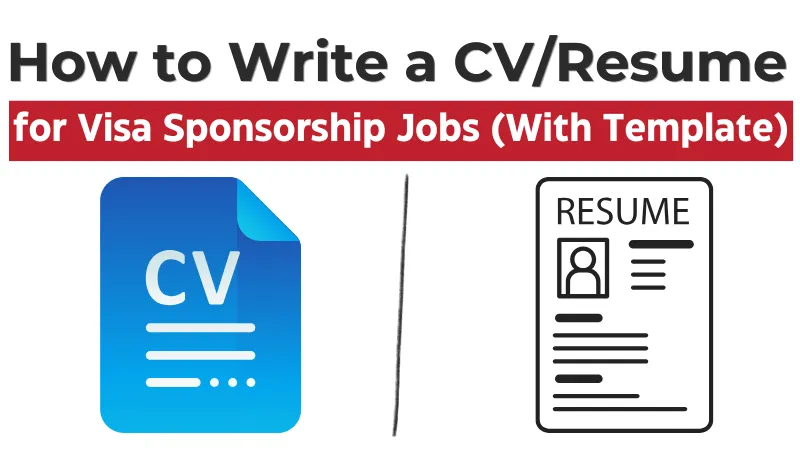 How to Write a CV/Resume for Visa Sponsorship Jobs (With Template)