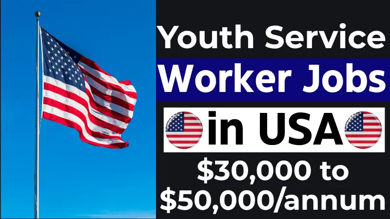 Youth Service Worker Jobs in USA with Visa Sponsorship 2026